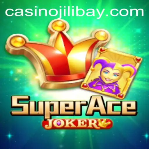 A Deep Dive into SuperAceJoker: The Thrilling World of Jilibay